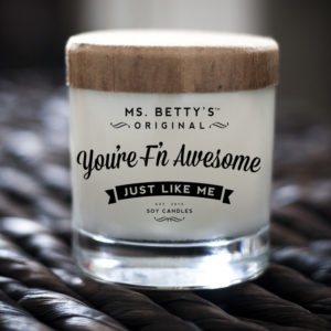 Ms. Betty’s You’re F’n Awesome Coconut Lime Candle ™