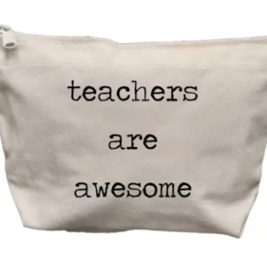 Teachers Are Awesome Makeup Bag